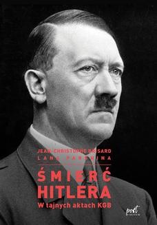 Chomikuj, ebook online Śmierć Hitlera. W tajnych aktach KGB. Jean-Christophe Brisard
