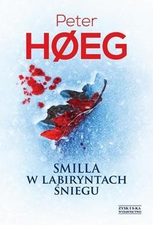 Chomikuj, ebook online Smilla w labiryntach śniegu. Peter Høeg