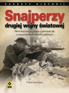 Ebook Snajperzy drugiej wojny światowej. Pełne dramatyzmu relacje z pierwszej ręki o najzuchwalszych akcjach wojennych pdf
