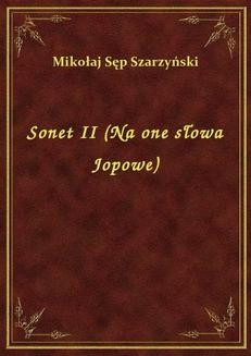 Chomikuj, ebook online Sonet II (Na one słowa Jopowe). Mikołaj Sęp Szarzyński