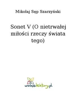 Chomikuj, ebook online Sonet V (O nietrwałej miłości rzeczy świata tego). Mikołaj Sęp Szarzyński