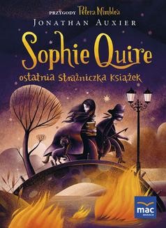 Chomikuj, ebook online Sophie Quire – ostatnia strażniczka Książek. Jonathan Auxier