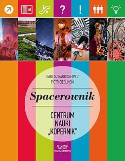 Chomikuj, ebook online Spacerownik po Centrum Nauki „Kopernik”. Dariusz Bartoszewicz