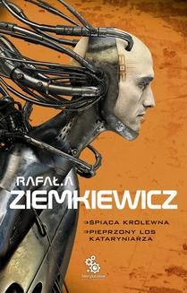 Chomikuj, ebook online Śpiąca królewna. Pieprzony los kataryniarza. Rafał A. Ziemkiewicz