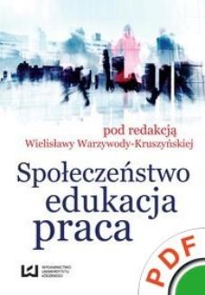 Chomikuj, ebook online Społeczeństwo, edukacja, praca. Wielisława Warzywoda-Kruszyńska