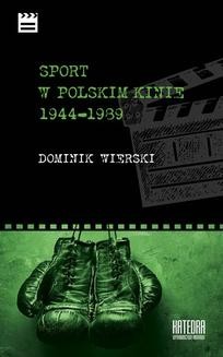 Chomikuj, ebook online Sport w polskim kinie 1944-1989. Dominik Wierski