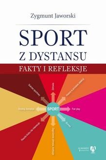 Chomikuj, ebook online Sport z dystansu. Fakty i refleksje. Zygmunt Jaworski