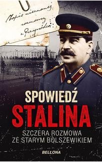 Chomikuj, ebook online Spowiedź Stalina. Szczera rozmowa ze starym bolszewikiem. Christopher Macht
