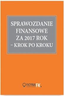 Ebook Sprawozdanie finansowe za 2017 rok krok po kroku pdf