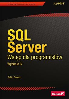 Chomikuj, ebook online SQL Server. Wstęp dla programistów. Wydanie IV. Robin Dewson