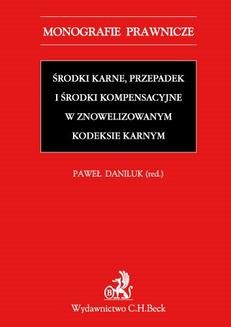 Chomikuj, ebook online Środki karne przepadek i środki kompensacyjne w znowelizowanym Kodeksie karnym. Paweł Daniluk