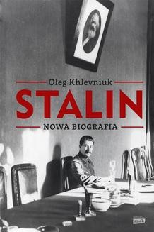 Chomikuj, ebook online Stalin. Nowa biografia. Oleg Khlevniuk