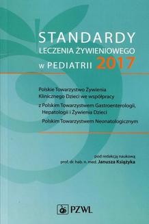 Chomikuj, ebook online Standardy leczenia żywieniowego w pediatrii 2017. Janusz Książyk