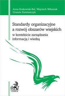 Chomikuj, ebook online Standardy organizacyjne a rozwój obszarów wiejskich w kontekście zarządzania informacją i wiedzą. Anna Krakowiak-Bal
