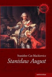 Chomikuj, ebook online Stanisław August. Stanisław Cat-Mackiewicz