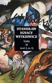 Chomikuj, ebook online Stanisław Ignacy Witkiewicz. Listy II. Wolumin 2 Część 2. Opracowanie zbiorowe