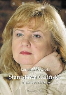 Chomikuj, ebook online Stanisława Celińska. Niejedno przeszłam. Stanisława Celińska
