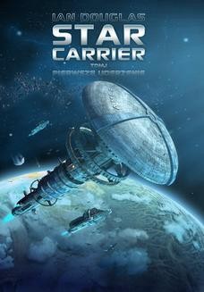 Ebook Star Carrier. Tom I: Pierwsze uderzenie pdf