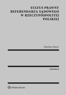 Chomikuj, ebook online Status prawny referendarza sądowego w Rzeczypospolitej Polskiej. Mariusz Sztorc