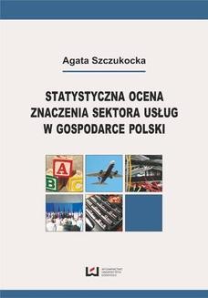 Chomikuj, ebook online Statystyczna ocena znaczenia sektora usług w gospodarce Polski. Agata Szczukocka