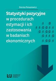 Chomikuj, ebook online Statystyki pozycyjne w procedurach estymacji i ich zastosowania w badaniach ekonomicznych. Dorota Pekasiewicz