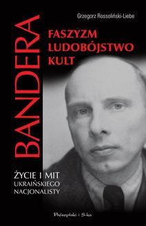 Chomikuj, ebook online Stepan Bandera. Grzegorz Rossoliński-Liebe