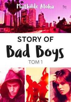 Chomikuj, ebook online Story of Bad Boys 1. Mathilde Aloha