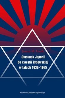 Chomikuj, ebook online Stosunek Japonii do kwestii żydowskiej. Joanna M. Guzik