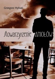 Chomikuj, ebook online Stowarzyszenie aniołów. Grzegorz Hybiak