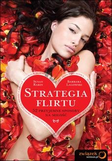 Chomikuj, ebook online Strategia flirtu. 52 przyjemne sposoby na miłość. Susan Rabin