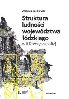 Chomikuj, ebook online Struktura ludności województwa łódzkiego w II Rzeczypospolitej. Arkadiusz Rzepkowski