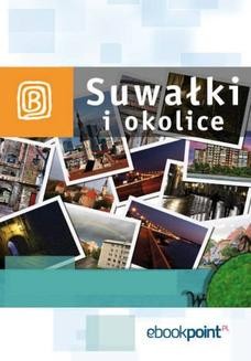 Ebook Suwałki i okolice. Miniprzewodnik pdf
