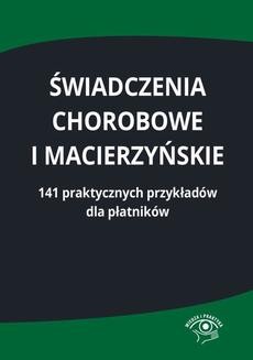 Chomikuj, ebook online Świadczenia chorobowe i macierzyńskie. 141 praktycznych przykładów dla płatników. Praca zbiorowa