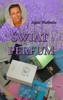 Chomikuj, ebook online Świat perfum. Agata Wasilenko