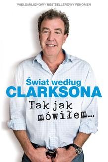 Ebook Świat według Clarksona. Tak jak mówiłem… pdf