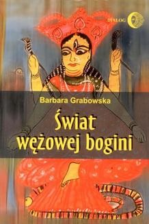 Chomikuj, ebook online Świat wężowej bogini. Barbara Grabowska