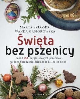 Chomikuj, ebook online Święta bez pszenicy. Wanda Gąsiorowska