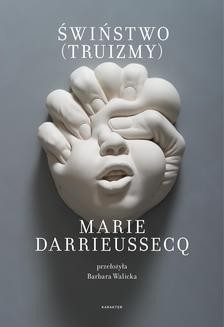 Chomikuj, ebook online Świństwo (Truizmy). Marie Darrieussecq