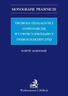 Chomikuj, ebook online Swoboda działalności gospodarczej wytwórcy – sprzedawcy energii elektrycznej. Marcin Marszałek