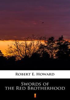 Chomikuj, ebook online Swords of the Red Brotherhood. Robert E. Howard