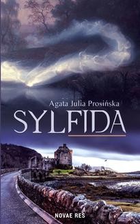 Chomikuj, ebook online Sylfida. Agata Julia Prosińska