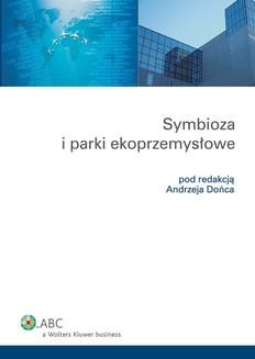 Chomikuj, ebook online Symbioza i parki ekoprzemysłowe. Andrzej Doniec