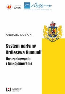 Chomikuj, ebook online System partyjny Królestwa Rumunii. Uwarunkowania i funkcjonowanie. Andrzej Dubicki