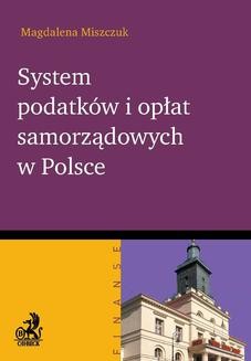 Chomikuj, ebook online System podatków i opłat samorządowych w Polsce. Magdalena Miszczuk