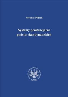 Ebook Systemy penitencjarne państw skandynawskich na tle polityki kryminalnej, karnej i penitencjarnej pdf