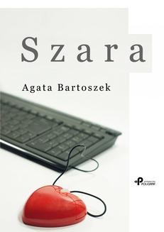 Chomikuj, ebook online Szara. Agata Bartoszek