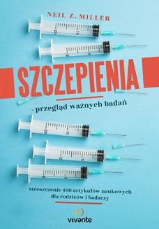 Chomikuj, ebook online Szczepienia – przegląd ważnych badań. Streszczenie 400 artykułów naukowych dla rodziców i badaczy. Neil Z. Miller