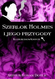 Chomikuj, ebook online Szerlok Holmes i jego przygody. Klub rudowłosych. Arthur Conan Doyle