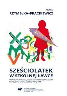 Chomikuj, ebook online Sześciolatek w szkolnej ławce – obniżenie obowiązkowego wieku szkolnego w polskim systemie edukacyjnym. Agata Rzymełka-Frąckiewicz