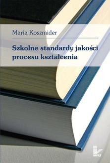 Chomikuj, ebook online Szkolne standardy jakości procesu kształcenia. Maria Koszmider